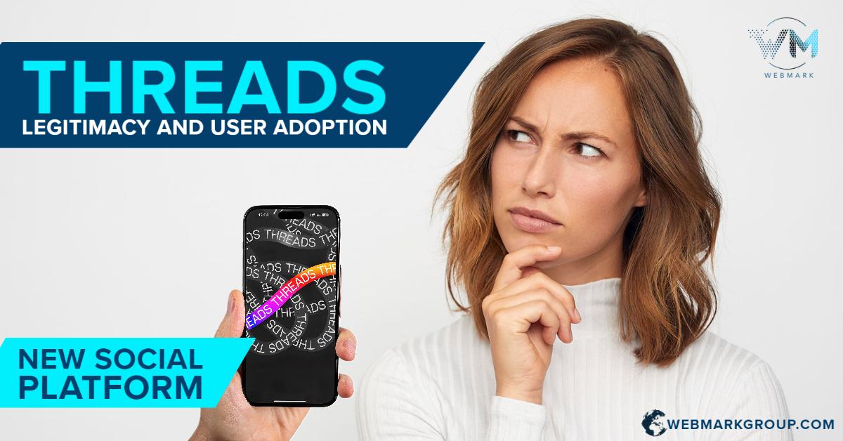 Threads: Legitimacy and User Adoption as a NEW Social App?